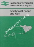 Passenger Timetable - Southeast London and Kent, 12 May 1980 to 10 May 1981 by British Railways Southern Region